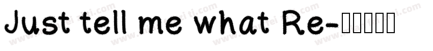 Just tell me what Re字体转换